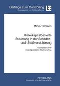 Risikokapitalbasierte Steuerung in der Schaden- un