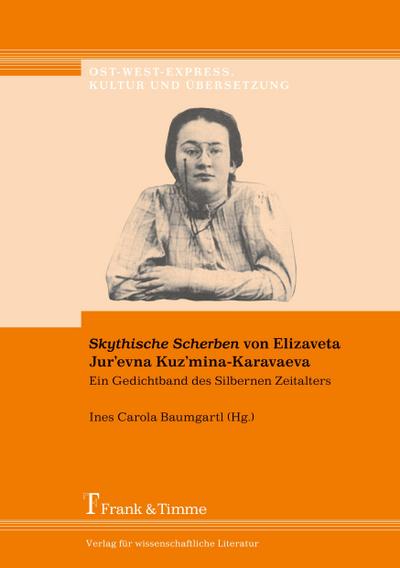 "Skythische Scherben" von Elizaveta Jur’evna Kuz’mina-Karavaeva - Ein Gedichtband des Silbernen Zeitalters