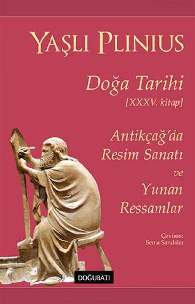 Doga Tarihi 35.Kitap - Antikcagda Resim Sanati ve Yunan Ressamlar