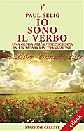 Io Sono il Verbo - Una guida all’autocoscienza in un mondo in transizione