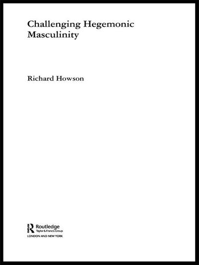 Challenging Hegemonic Masculinity