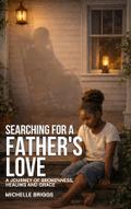 Searching for a Father’s Love