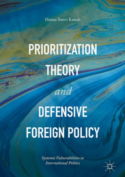 Prioritization Theory and Defensive Foreign Policy