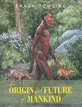 The Origin and Future of Mankind