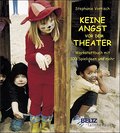 Keine Angst vor dem Theater