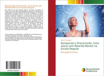 Rompendo o Preconceito: Uma aluna com Retardo Mental na Escola Regular