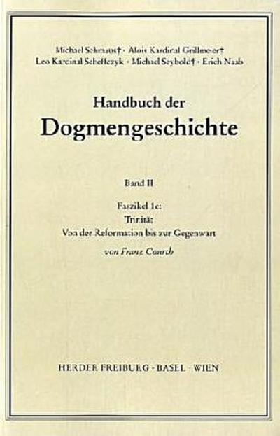 Handbuch der Dogmengeschichte Der Trinitarische Gott; Die Schöpfung; Die Sünde. Faszikel.1c - Franz Courth