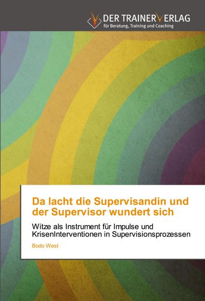 Da lacht die Supervisandin und der Supervisor wundert sich