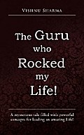 The Guru Who Rocked My Life!