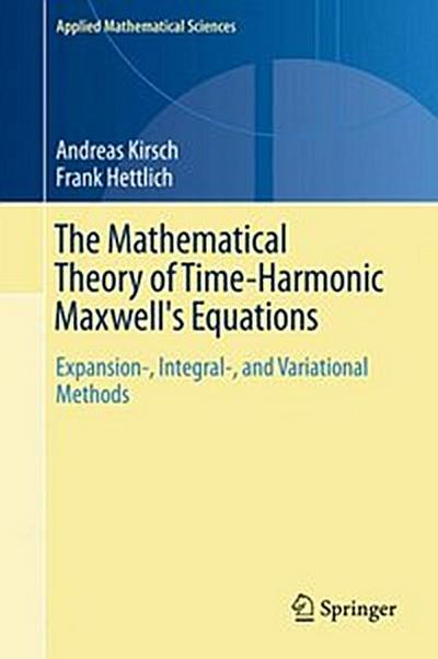 The Mathematical Theory of Time-Harmonic Maxwell’s Equations
