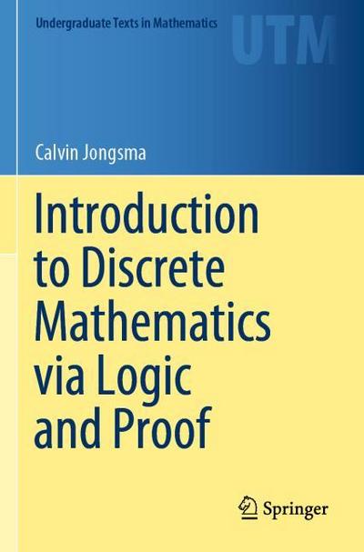 Introduction to Discrete Mathematics via Logic and Proof