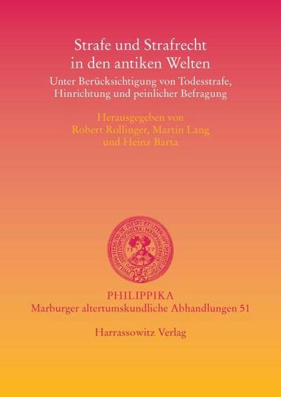 Strafe und Strafrecht in den antiken Welten