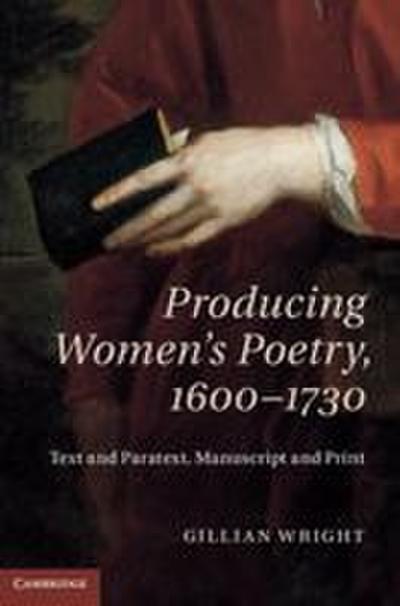 Producing Women’s Poetry, 1600-1730
