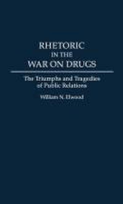 Rhetoric in the War on Drugs