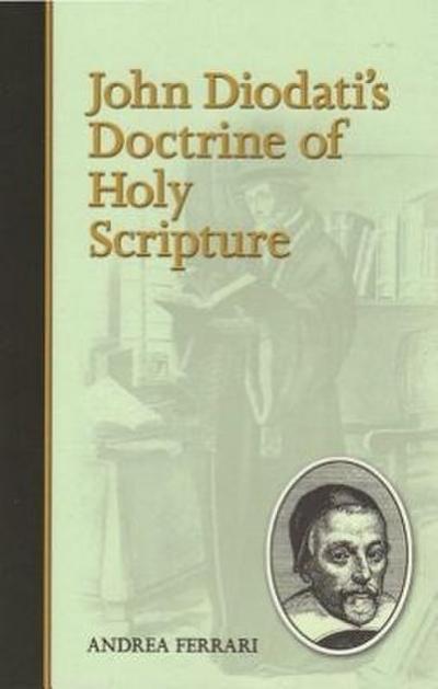 John Diodati’s Doctrine of Holy Scripture