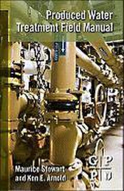 Produced Water Treatment Field Manual