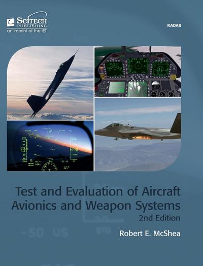 Test and Evaluation of Aircraft Avionics and Weapon Systems