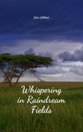 Whispering in Raindream Fields