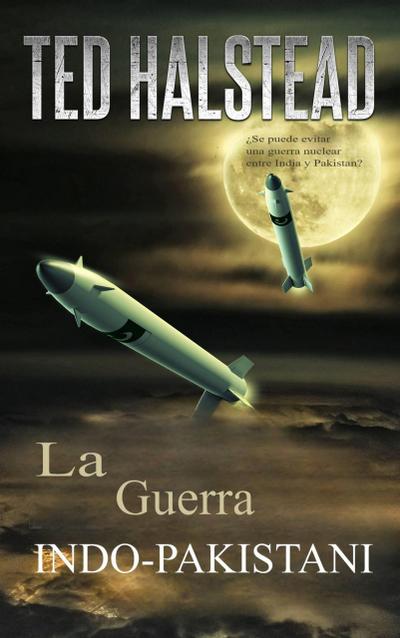 La Guerra Indo-Pakistani (Los Agentes Rusos, #7)