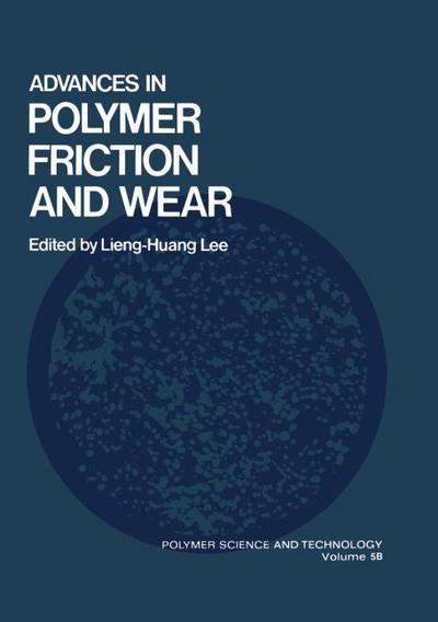 Advances in Polymer Friction and Wear