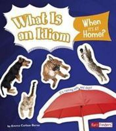 Bernay, E: What is an Idiom When its at Home? (Why Do We Say