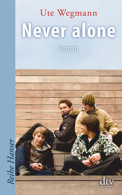 Never alone: Roman
