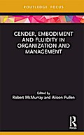 Gender, Embodiment and Fluidity in Organization and Management