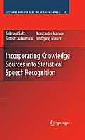 Incorporating Knowledge Sources into Statistical Speech Recognition