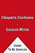 Cleopatra Confesses