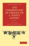The Commentary of Origen on S. John’s Gospel