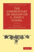 The Commentary of Origen on S. John’s Gospel