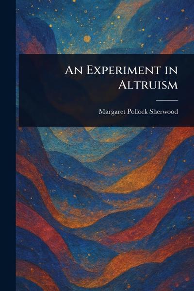 An Experiment in Altruism