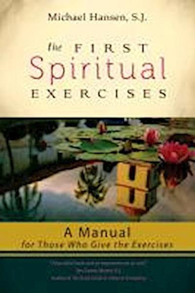 The First Spiritual Exercises