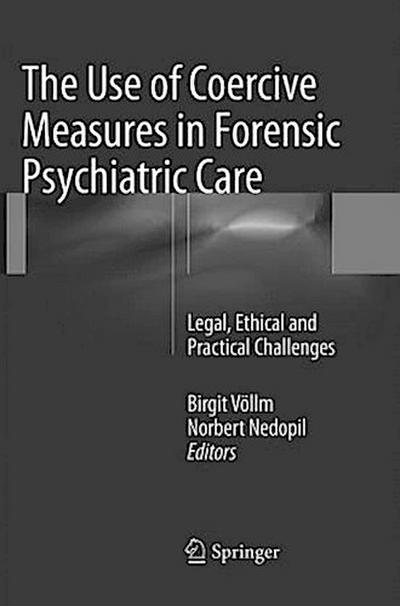 The Use of Coercive Measures in Forensic Psychiatric Care
