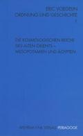 Die kosmologischen Reiche des Alten Orients - Mesopotamien und Ägypten