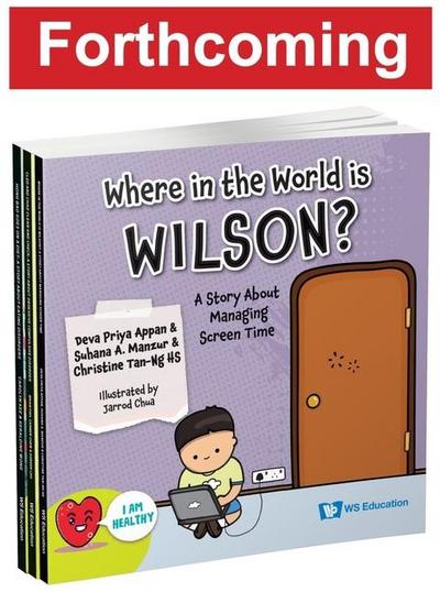 Where in the World Is Wilson?: A Story about Managing Screen Time