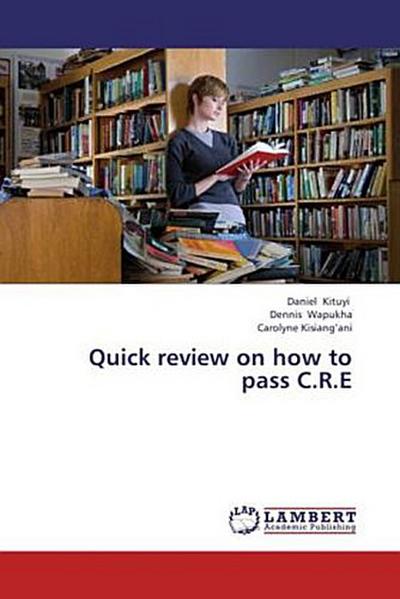 Quick review on how to pass C.R.E