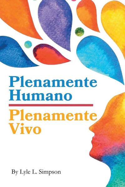 Plenamente Humano / Plenamente Vivo