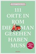 111 Orte in Rom, die man gesehen haben muss: Reise ...