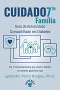 CUIDADO7™ Família - Guia de Autocuidado compartilhado em Diabetes