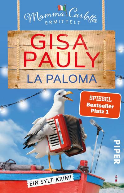 La Paloma (Mamma Carlotta 19): Ein Sylt-Krimi | Die perfekte Urlaubslektüre! | Humorvoller Nordsee-Krimi (Mamma Carlotta: Sylt-Krimis, Band 19)