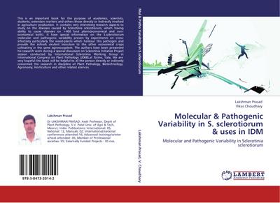 Molecular & Pathogenic Variability in S.sclerotiorum & uses in IDM