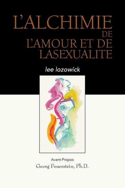 L’ALCHIME de LAMOUR et de LASEXUALITE