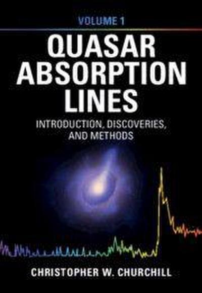 Quasar Absorption Lines: Volume 1, Introduction, Discoveries, and Methods