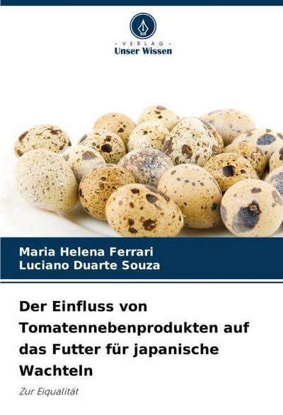 Der Einfluss von Tomatennebenprodukten auf das Futter für japanische Wachteln