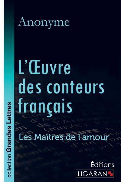 L’Oeuvre des conteurs français (grands caractères)