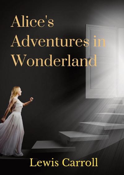 Alice’s Adventures in Wonderland