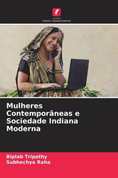 Mulheres Contemporâneas e Sociedade Indiana Moderna