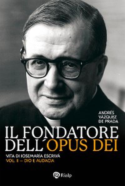 Il fondatore dell’Opus Dei (II)