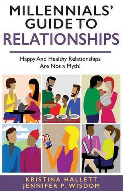 MILLENNIALS’ GUIDE TO RELATIONSHIPS